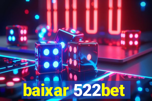 baixar 522bet